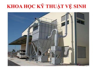 KHOA HỌC KỸ THUẬT VỆ SINH
38
 