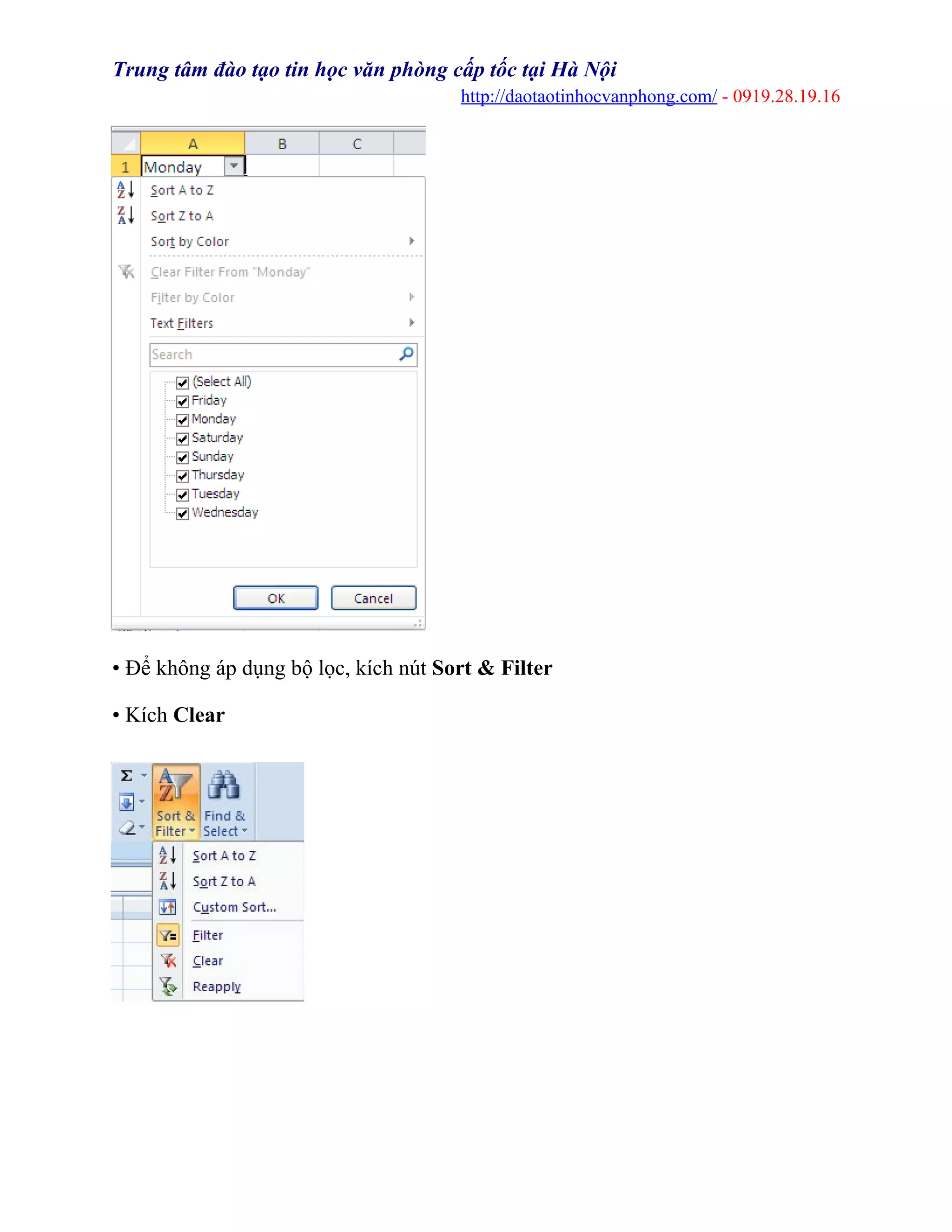 Trung tâm đào tạo tin học văn phòng cấp tốc tại Hà Nội
http://daotaotinhocvanphong.com/ - 0919.28.19.16
• Để không áp dụng bộ lọc, kích nút Sort & Filter
• Kích Clear
 