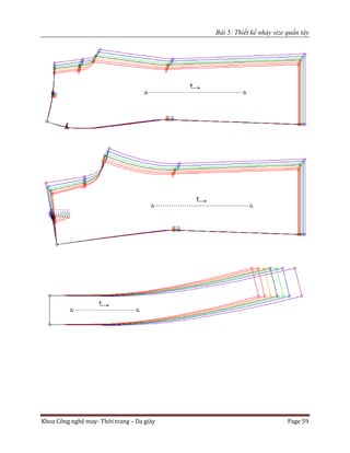 Bài 5: Thiết kế nhảy size quần tây
Khoa Công nghệ may- Thời trang – Da giày Page 59
 