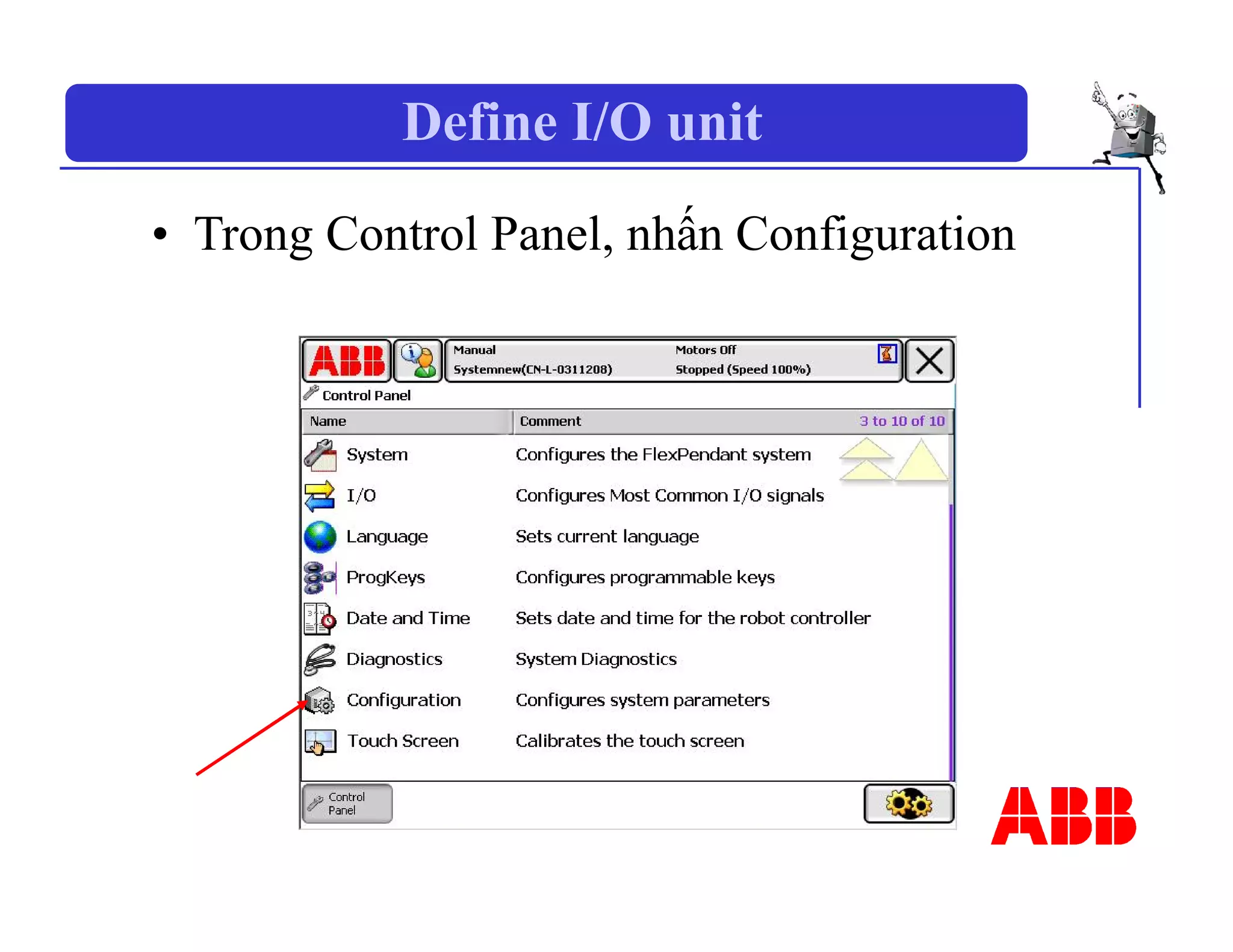 Define I/O unit
• Trong Control Panel, nhấn Configuration
 
