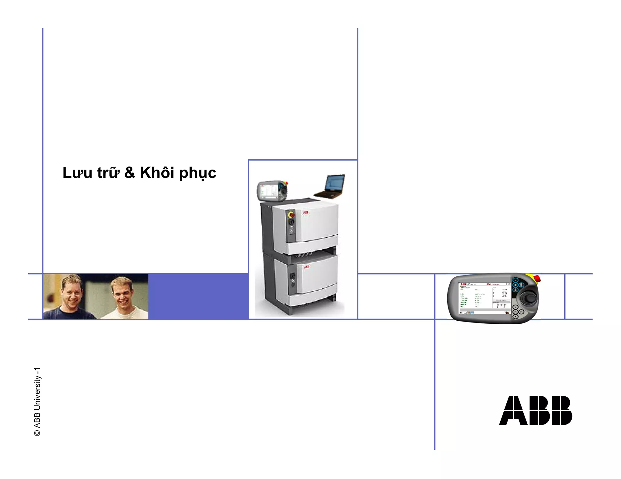 ©
ABB
University
-1
Lưu trữ & Khôi phục
 