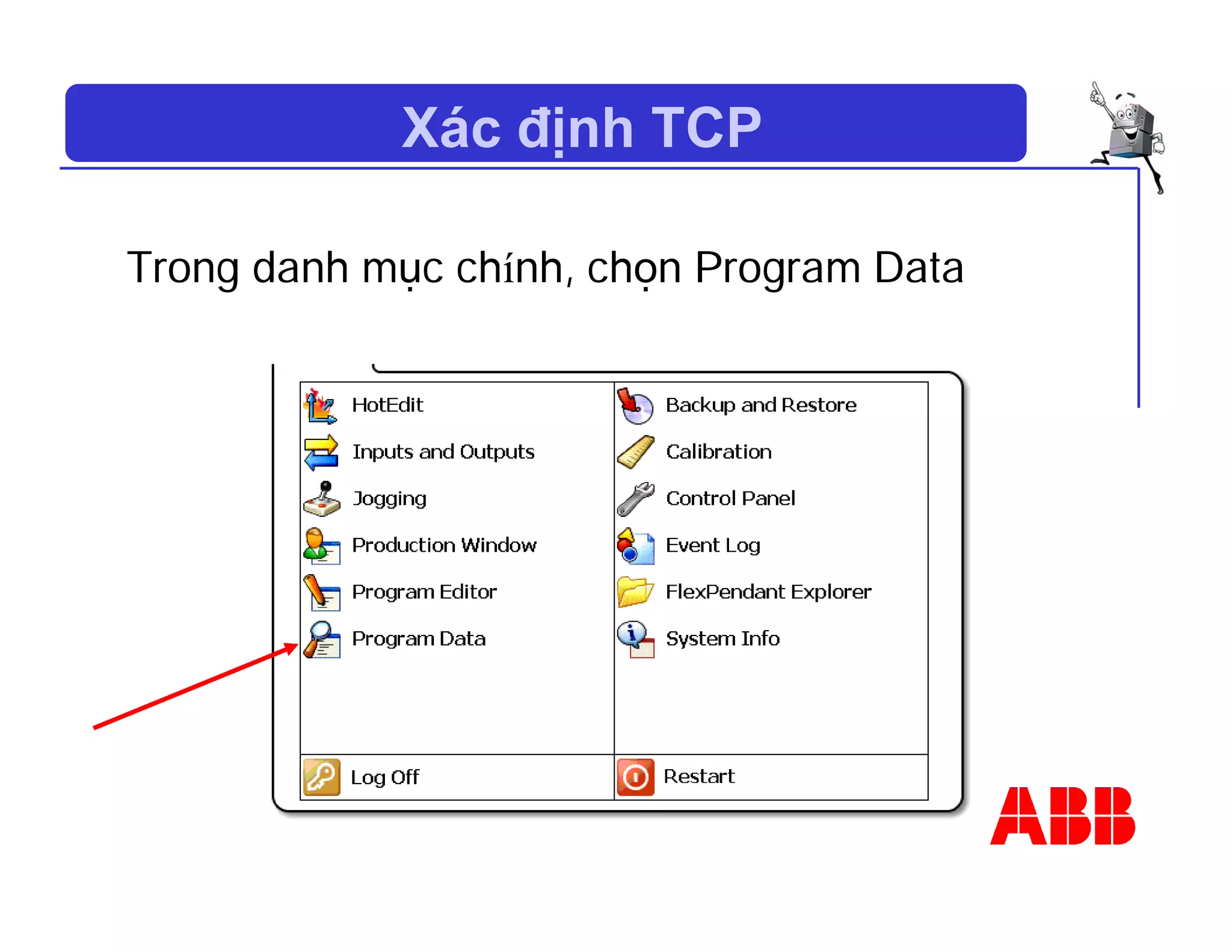 Xác định TCP
Trong danh mục chính, chọn Program Data
 