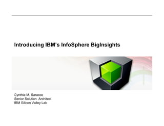 © 2016 IBM Corporation
IBM BigInsights:
Bringing you big value from Big Data
Created by C. M. Saracco, IBM Silicon Valley Lab
June 2016
 