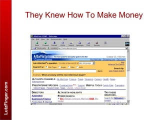 LutzFinger.com
They Knew How To Make Money
 