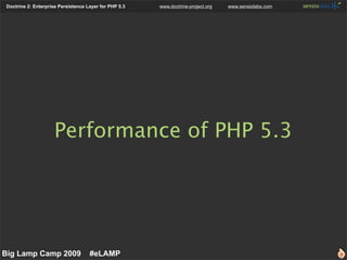 Doctrine 2: Enterprise Persistence Layer for PHP 5.3   www.doctrine-project.org   www.sensiolabs.com




                 ...