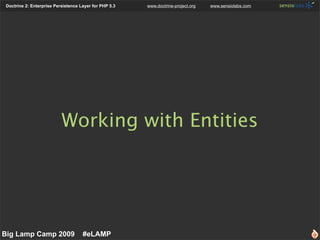 Doctrine 2: Enterprise Persistence Layer for PHP 5.3   www.doctrine-project.org   www.sensiolabs.com




                 ...