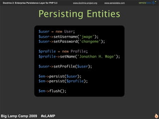 Doctrine 2: Enterprise Persistence Layer for PHP 5.3   www.doctrine-project.org   www.sensiolabs.com




                 ...