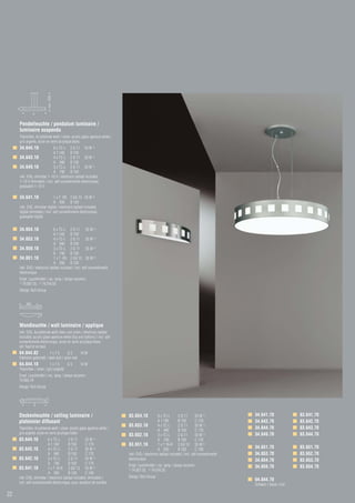 max. 1500




     B
                A


     Pendelleuchte / pendulum luminaire /
     luminaire suspendu
     Titansilber, Acrylblende weiß / silver, acrylic glass aperture white /
     gris argenté, ecran en verre acrylique blanc
     34.644.18              6 x TC-L 2 G 11 55 W 1)
                            A 1.140 B 150
     34.643.18              4 x TC-L 2 G 11 55 W 1)
                            A 940 B 150
     34.649.18              3 x TC-L 2 G 11 55 W 1)
                            A 740 B 150
     inkl. EVG, dimmbar 1–10 V / electronic ballast included,
     1–10 V dimmable / incl. self conventionelle électronique,
     graduable 1–10 V

     34.641.18                1 x T -R5 2 GX 13 55 W 2)
                              A 550 B 120
     inkl. EVG, dimmbar digital / electronic ballast included,
     digital dimmable / incl. self conventionelle électronique,
     graduable digital


     34.654.18                6 x TC-L 2 G 11 55 W 1)
                              A 1.140 B 150
     34.653.18                4 x TC-L 2 G 11 55 W 1)
                              A 940 B 150
     34.659.18                3 x TC-L 2 G 11 55 W 1)
                              A 740 B 150
     34.651.18                1 x T -R5 2 GX 13 55 W 2)
                              A 550 B 120
     inkl. EVG / electronic ballast included / incl. self conventionelle
     électronique
     Empf. Leuchtmittel / rec. lamp / lampe recomm.:
     1) 74.007.55, 2) 74.016.55


     Design Tech Group


          680
                    130 120




     Wandleuchte / wall luminaire / applique
     Inkl. EVG, Acrylblende weiß oben und unten / electronic ballast
     included, acrylic glass aperture white (top and bottom) / incl. self
     conventionelle électronique, ecran en verre acrylique blanc
     (en ’haut et en bas)
     64.844.82              1xT5          G5      14 W
     Edelstahl gebürstet / steel dull / acier mat
     64.844.18                1xT5       G5         14 W
     Titansilber / silver / gris argenté
     Empf. Leuchtmittel / rec. lamp / lampe recomm.:
     74.005.14
     Design Tech Group


     B                        C
                A


     Deckenleuchte / ceiling luminaire /                                      83.654.18             6 x TC-L       2 G 11        55 W 1)            34.641.70                83.641.70
     plafonnier diffusant                                                                           A 1.140        B 150         C 170              34.643.70                83.642.70
                                                                              83.653.18             4 x TC-L       2 G 11        55 W 1)
     Titansilber, Acrylblende weiß / silver, acrylic glass aperture white /                         A 940          B 150         C 170
                                                                                                                                                    34.644.70                83.643.70
     gris argenté, ecran en verre acrylique blanc                             83.652.18             3 x TC-L       2 G 11        55 W 1)            34.649.70                83.644.70
     83.644.18             6 x TC-L       2 G 11       55 W 1)                                      A 740          B 150         C 170
                           A 1.140        B 150        C 170                  83.651.18             1 x T 16-R 2 GX 13 55 W 2)
     83.643.18             4 x TC-L       2 G 11       55 W 1)                                      A 550          B 120         C 140              34.651.70                83.651.70
                           A 940          B 150        C 170                  inkl. EVG / electronic ballast included / incl. self conventionelle   34.653.70                83.652.70
     83.642.18             3 x TC-L       2 G 11       55 W 1)                électronique                                                          34.654.70                83.653.70
                           A 740          B 150        C 170                  Empf. Leuchtmittel / rec. lamp / lampe recomm.:
     83.641.18             1 x T 16-R 2 GX 13 55 W 2)                         1) 74.007.55, 2) 74.016.55
                                                                                                                                                    34.659.70                83.654.70
                           A 550          B 120        C 140
     inkl. EVG, dimmbar / electronic ballast included, dimmable /             Design Tech Group
                                                                                                                                                    64.844.70
     incl. self conventionelle électronique, pour variation de lumière                                                                              Schwarz / black / noir

22
 