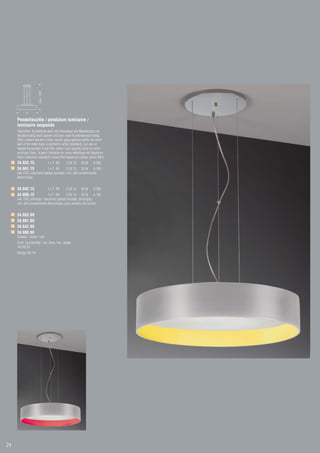 max. 1500




            A

     Pendelleuchte / pendulum luminaire /
     luminaire suspendu
     Titansilber, Acrylblende weiß, die Innenwand des Metallkorpus ist
     standardmäßig weiß lackiert und kann nach Kundenwunsch farbig
     (RAL) lackiert werden / silver, acrylic glass aperture white, the inner
     wall of the metal body is painted in white (standard), but can on
     request be painted in any RAL colour / gris argenté, ecran en verre
     acrylique blanc, la paroi intérieure du corps métallique est laquée en
     blanc (exécution standard) et peut être laquée en couleur (selon RAL)
     34.652.15                    1 x T -R5   2 GX 13    55 W      A 550
     34.661.15                1 x T -R5       2 GX 13 55 W A 740
     inkl. EVG / electronic ballast included / incl. self conventionelle
     électronique


     34.642.15                    1 x T -R5   2 GX 13    55 W      A 550
     34.660.15                 1 x T -R5      2 GX 13 55 W A 740
     inkl. EVG, dimmbar / electronic ballast included, dimmable /
     incl. self conventionelle électronique, pour variation de lumière


     34.652.69
     34.661.69
     34.642.69
     34.660.69
     Schwarz / black / noir
     Empf. Leuchtmittel / rec. lamp / rec. lampe:
     74.016.55
     Design IDA 14




24
 