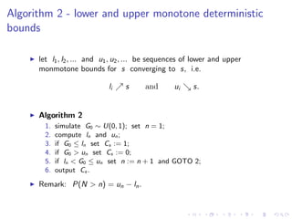 Algorithm 2 - lower and upper monotone deterministic
bounds

      let l1 , l2 , ... and u1 , u2 , ... be sequences of low...