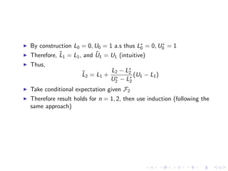 By construction L0 = 0, U0 = 1 a.s thus L∗ = 0, U0 = 1
                                          0
                       ...