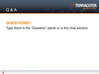 Q&A


QUESTIONS?
Type them in the “Question” panel or in the chat window




                                                          17
 