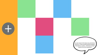 +
you also need to think about any promotions
going on, is there something being released
(new iphone, tv series...) that have a random
impacts from prior experience
 