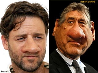 Robert DeNiro




Russell Crowe
 