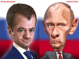 Dmitry Medvedev   Vladimir Putin
 