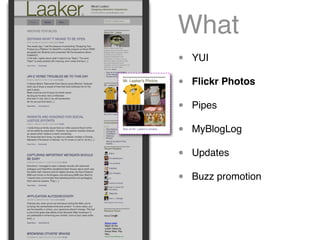 What
•                                      YUI

•                                      Flickr Photos

•                  ...