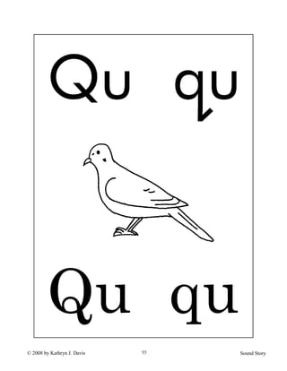 © 2008 by Kathryn J. Davis Sound Story55
Qu qu
Qu qu
 