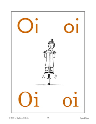 © 2008 by Kathryn J. Davis Sound Story85
Oi oi
Oi oi
 