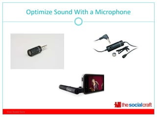 Optimize Sound With a Microphone
                                  5




Your footer here
 