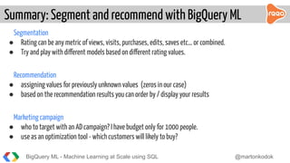 BigQuery ML - Machine learning at scale using SQL | PDF