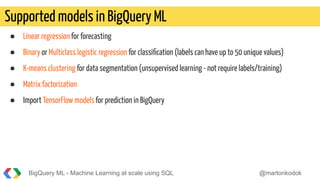 BigQuery ML - Machine learning at scale using SQL | PDF