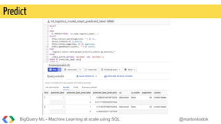 Large Scale Query Sql BigQuery ML - Machine learning at scale using SQL | PDF