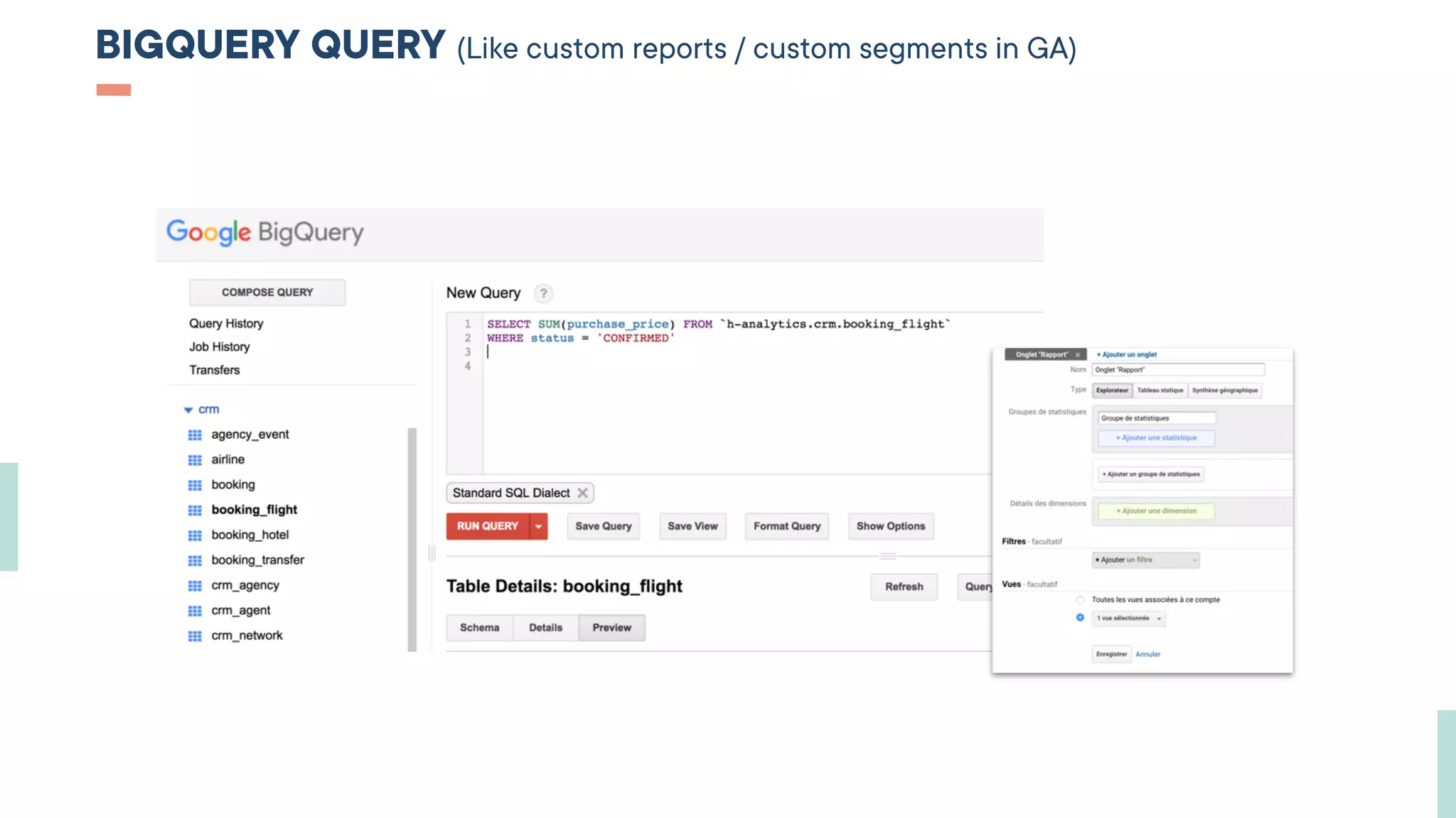 BIGQUERY QUERY (Like custom reports / custom segments in GA)
 