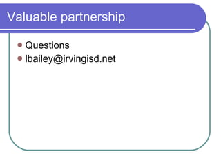Valuable partnership Questions [email_address] 