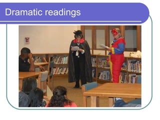 Dramatic readings 