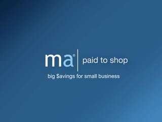 ® big $avings for small business  