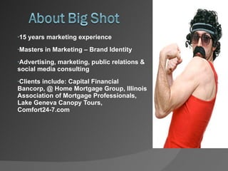15 years marketing experience Masters in Marketing – Brand Identity Advertising, marketing, public relations & social media consulting Clients include: Capital Financial Bancorp, @ Home Mortgage Group, Illinois Association of Mortgage Professionals, Lake Geneva Canopy Tours, Comfort24-7.com 