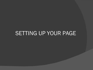 SETTING UP YOUR PAGE 