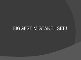 BIGGEST MISTAKE I SEE! 