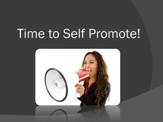 Time to Self Promote! 