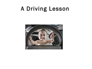 A Driving Lesson 