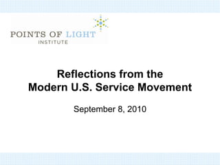 Reflections from theModern U.S. Service Movement September 8, 2010 