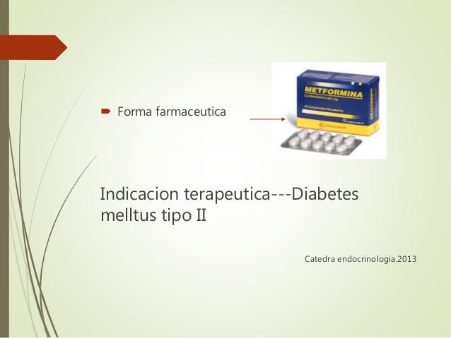TRATAMIENTO FARMACOLOGICO DIABETES TIPO II (METFORMINA Y TRATAMIENTO FARMACOLOGICO DIABETES TIPO II (METFORMINA Y