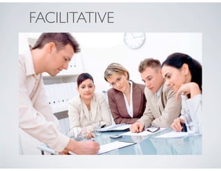FACILITATIVE
 