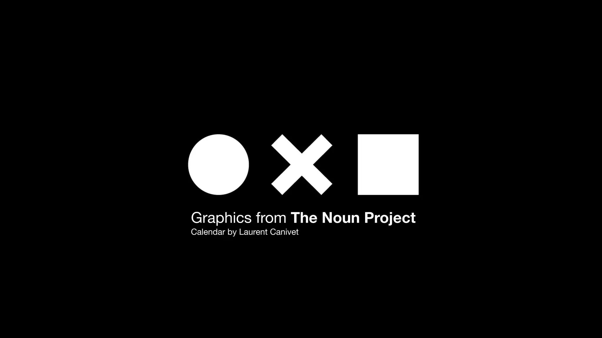 Graphics from The Noun Project
Calendar by Laurent Canivet
