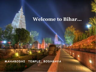 Welcome to Bihar…




MAHABODHI   TEMPLE, BODHGAYA
 