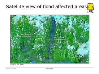 Satellite view of flood affected areas October 10 2008 PRATHAM 