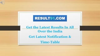 Get the Latest Results In All
Over the India
Get Latest Notification &
Time-Table
 