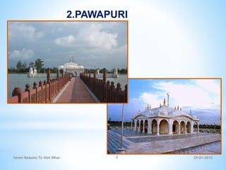 29-01-2015Seven Reasons To Visit Bihar 7
2.PAWAPURI
 