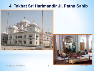 29-01-2015Seven Reasons To Visit Bihar 9
4. Takhat Sri Harimandir Ji, Patna Sahib
 