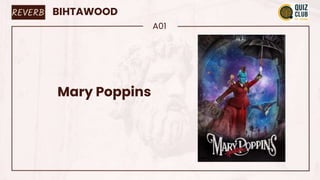 BIHTAWOOD
A01
Mary Poppins
REVERB
 