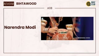 BIHTAWOOD
A08
Narendra Modi
REVERB
 