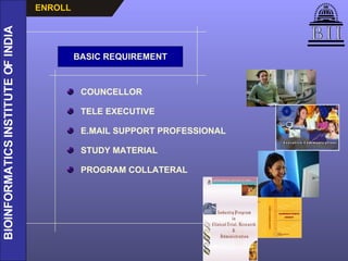 BASIC REQUIREMENT COUNCELLOR TELE EXECUTIVE E.MAIL SUPPORT PROFESSIONAL STUDY MATERIAL PROGRAM COLLATERAL ENROLL 