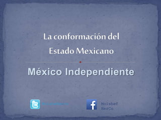 México Independiente
MoisheHerco Moishef
HerCo
 