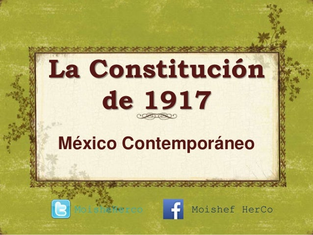 La Revolucion Mexicana La Constitucion De 1917
