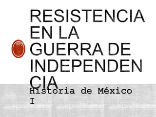 Historia de México
I
 